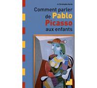 Comment Parler De Pablo Picasso Aux Enfants