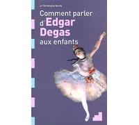 Comment Parler D'edgar Degas Aux Enfants