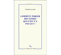 Comment parler des livres que l'on n'a pas lus ? - Pierre Bayard - Minuit - broché - Essai