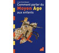 Comment parler du Moyen Age aux enfants