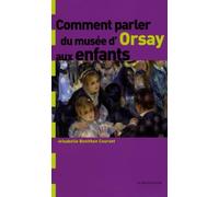 Comment parler du Musée d'Orsay aux enfants
