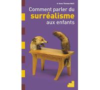 Comment Parler Du Surréalisme Aux Enfants