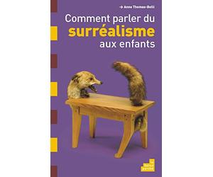 Comment parler du surréalisme aux enfants