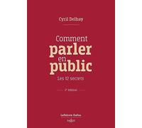 Comment parler en public - Les 12 secrets