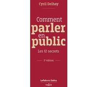 Comment parler en public - Les 12 secrets