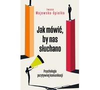 Comment parler pour être écouté - Iwona Majewska-Opiełka (Buch auf Polnisch)