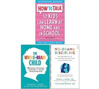Comment parler pour que les enfants puissent apprendre à la maison et à l'école, The Whole Brain Child, No Drama Discipline 3 Books Collection Set
