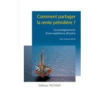 Comment partager la rente pétrolière ? Les enseignements d'une expérience africaine - Jean-Jacques Ikama - Technip - broché - Essai