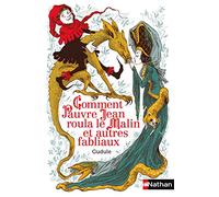 Comment Pauvre Jean roula le Malin et autres fabliaux