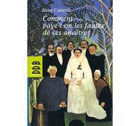 Comment paye-t-on les fautes de ses ancêtres L'inconscient transgénérationnel - Nina Canault - Desclée De Brouwer - broché - Etude