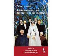 Comment paye-t-on les fautes de ses ancêtres Nina Canault (Auteur), Anne Ancelin Schützenberger (Préface)