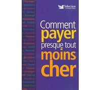 COMMENT PAYER PRESQUE TOUT MOINS CHER