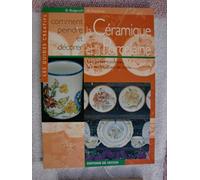 Comment peindre et décorer la céramique et la porcelaine