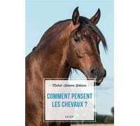 Comment pensent les chevaux ? - Michel-Antoine Leblanc - Vigot - broché - Guide
