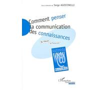 Comment Penser La Communication Des Connaissa - Du Cd-Rom À L'internet