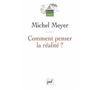 Comment penser la réalité ?