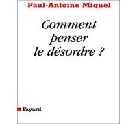 Comment penser le désordre ?