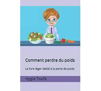 Comment perdre du poids: Le livre léger dédié à la perte de poids