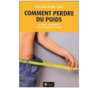 Comment Perdre Du Poids - Tout Le Monde Peut Maigrir : 30 Années D'expériences, Loin Des Régimes À La Mode