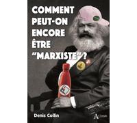 Comment peut-on encore être “marxiste” ?