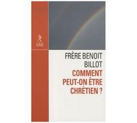 Comment Peut-On Être Chrétien ?