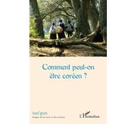 Collectif – Comment peut-on être coréen ? – Essai – Broché