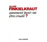 Comment peut-on être croate?