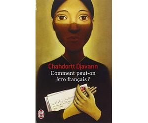 Comment peut-on être français ? de Djavann. Chahdortt (2007) Poche