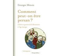 Comment peut-on être persan ? - L’islam en question de la Re Georges Minois (Auteur)