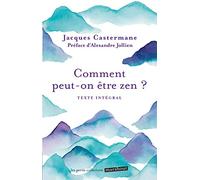 Comment peut-on être zen ?