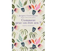 Jacques Castermane – Comment peut-on être zen – Guide – Poche