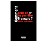 Comment peut-on ne pas être français ?
