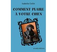 Comment plaire à votre chien
