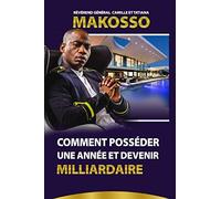 Comment Posséder une Année et Devenir Milliardaire