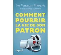 COMMENT POURRIR LA VIE DE SON PATRON by PHILIPPE DYLEWSKI