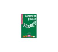 Comment pousse un arbre ? - Bernard Thiebaut - Le Pommier - Poche - Essai