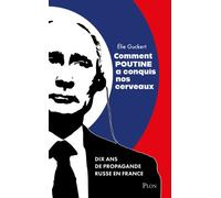 Comment Poutine a conquis nos cerveaux - Elie Guckert - Plon - broché - Essai