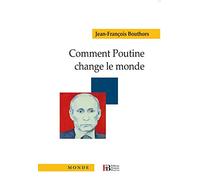 Comment Poutine change le monde