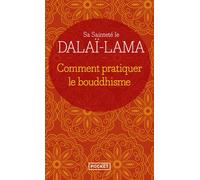 Comment pratiquer le bouddhisme - Dalaï-Lama XIV - Pocket - Poche - Essai