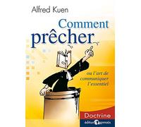 Comment prêcher: ou l’art de communiquer l’essentiel