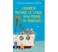 Comment prendre le large sans perdre sa perruque !