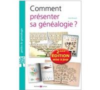 Comment présenter sa généalogie ? Alain Rouault (Auteur)