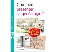 Comment présenter sa généalogie ?: Nouvelle édition 2021 mise à jour