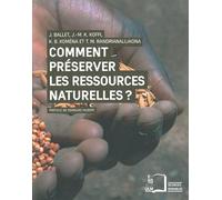 Comment préserver les ressources naturelles ?