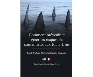 Comment prévenir et gérer les risques de litiges aux États-Unis: Guide pratique pour les entreprises françaises