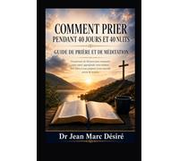Comment Prier Pendant 40 jours et 40 nuits