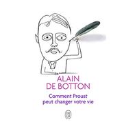 Comment Proust peut changer votre vie