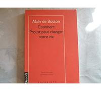 Comment Proust peut changer votre vie