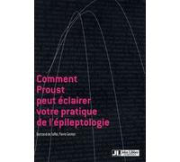 Comment Proust Peut Éclairer Votre Pratique De L'épileptologie
