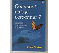 Comment Puis-Je Pardonner ?